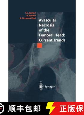 【3-4周达】Avascular Necrosis of the Femoral Head: Current Trends : Current Trends [9788847021723]