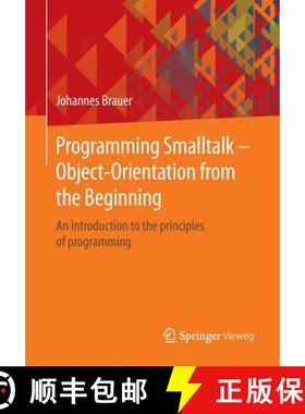 【3-4周达】Programming Smalltalk - Object-Orientation from the Beginning : An introduction to the pri... [9783658068226]