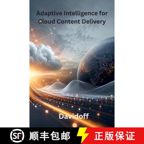 【3-4周达】Adaptive Intelligence for Cloud Content Delivery [9781962116794]