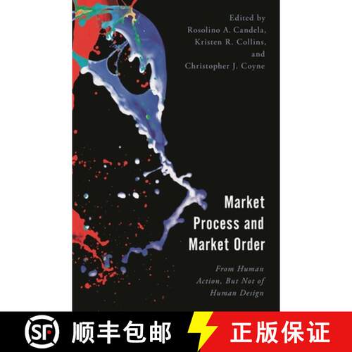 【3-4周达】精装 Market Process and Market Order : From Human Action, But Not of Human Design [9781666915013]