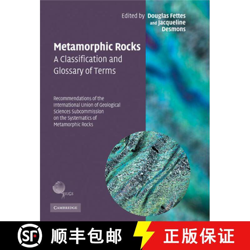 【3-4周达】Metamorphic Rocks: A Classification and Glossary of Terms: Recommendations of the Internat... [9780521336185]