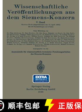 【3-4周达】Wissenschaftliche Veröffentlichungen aus dem Siemens-Konzern: Fünfter Band 1926–1927 [9783662227510]