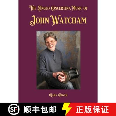 【3-4周达】The Anglo Concertina Music of John Watcham [9781953208996]