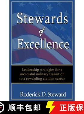 【3-4周达】Stewards of Excellence: Leadership strategies for a successful military transition to a re... [9780996519052]