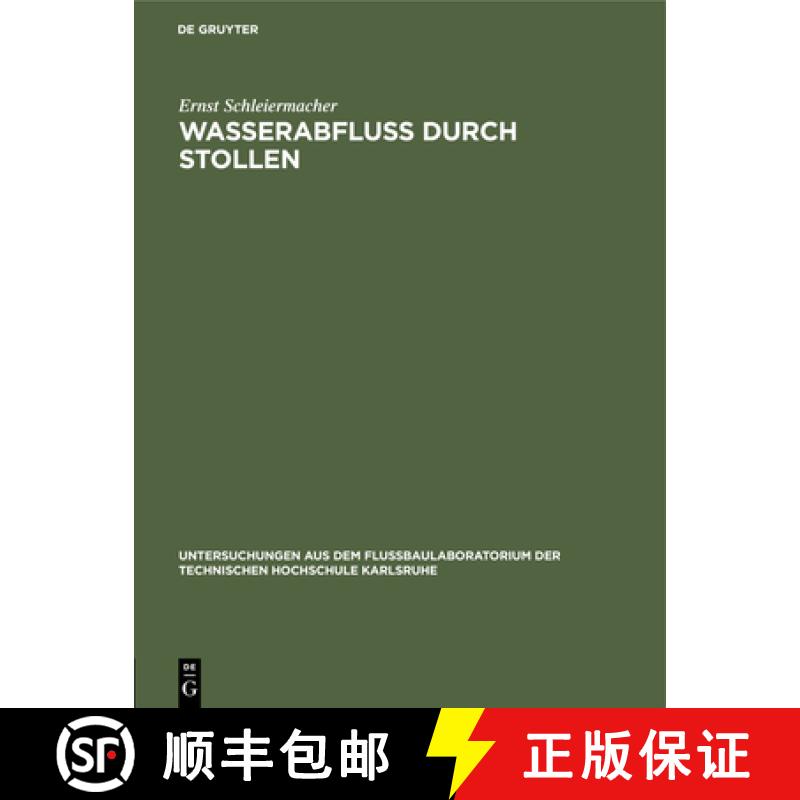 【3-4周达】Wasserabfluss Durch Stollen: Untersuchungen Aus Dem Flussbaulaboratorium Der Technischen H... [9783486758900]