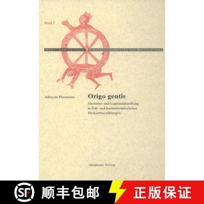 【3-4周达】Origo gentis: Identit ts- Und Legitimit tsstiftung in Fr h- Und Hochmittelalterlichen Herk... [9783050042602]