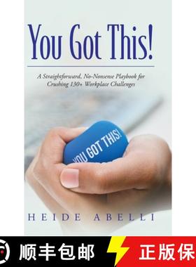 【3-4周达】You Got This!: A Straightforward, No-nonsense Playbook for Crushing 130+ Workplace Challenges [9798822926936]