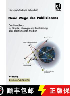 【3-4周达】Neue Wege Des Publizierens: Ein Handbuch Zu Einsatz, Strategie Und Realisierung Aller Elek... [9783322849465]
