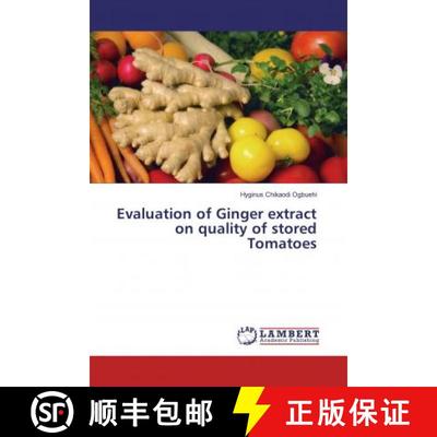 预订 Evaluation of Ginger extract on quality of stored Tomatoes [9786202055093]