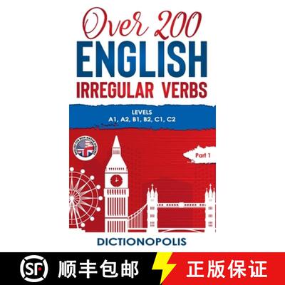 【3-4周达】精装 Over 200 English Irregular Verbs: Part 1: Levels A1, A2, B1, B2, C1, C2 [9781913986087]