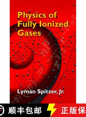 预订 Physics of Fully Ionized Gases (Dover Books on Physics) (Second Edition, Revised) [9780486449821]