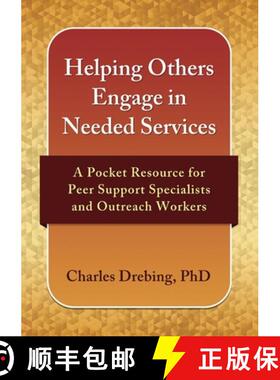 【3-4周达】HELPING OTHERS ENGAGE IN NEEDED SERVICES: A POCKET RESOURCE FOR PEER SUPPORT SPECIALISTS A... [9798869220868]