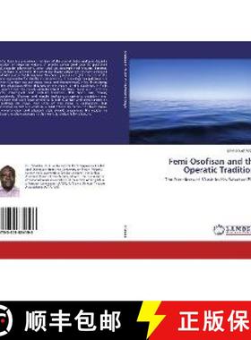 预订 Femi Osofisan and the Operatic Tradition: [9783659834196]