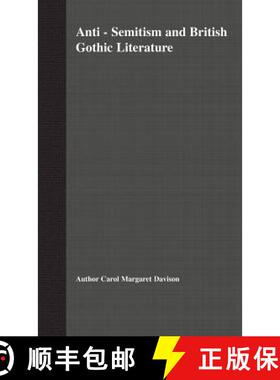 【3-4周达】Anti-Semitism and British Gothic Literature [9780333929513]