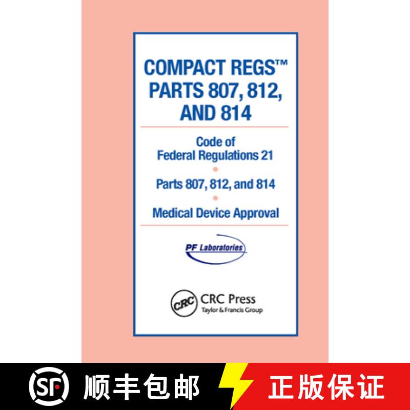 【3-4周达】Compact Regs Parts 807, 812, and 814 : CFR 21 Parts 807, 812, and 814 Medical Device Appro... [9781138407282]