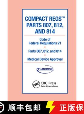 【3-4周达】Compact Regs Parts 807, 812, and 814 : CFR 21 Parts 807, 812, and 814 Medical Device Appro... [9781138407282]