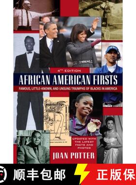 【3-4周达】African American Firsts: 4th Edition: Famous, Little-Known, and Unsung Triumphs of Blacks ... [9780758292414]