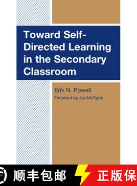 预订 Toward Self-Directed Learning in the Secondary Classroom [9781475873696]
