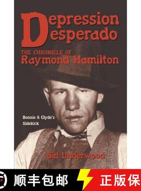 【3-4周达】Depression Desperado: The Chronicle of Raymond Hamilton [9780890159668]