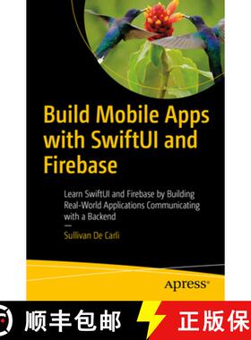 预订 Build Mobile Apps with SwiftUI and Firebase : Learn SwiftUI and Firebase by Building Real-World ... [9781484292839]
