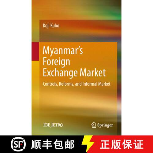 【3-4周达】精装 Myanmar's Foreign Exchange Market : Controls, Reforms, and Informal Market [9789811317880]