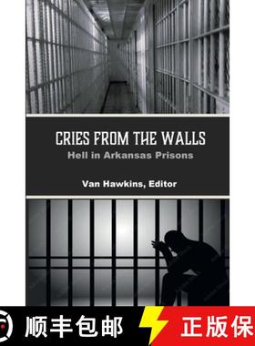 【3-4周达】Cries from the Walls: Hell in Arkansas Prisons [9780986399268]