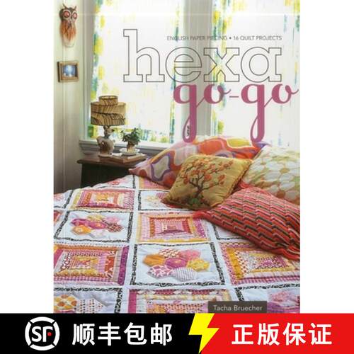 【3-4周达】Hexa-Go-Go: English Paper Piecing - 16 Quilt Projects [9781607053576]