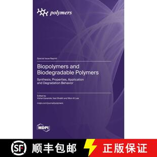 【3-4周达】Biopolymers and Biodegradable Polymers: Synthesis, Properties, Application and Degradation... [9783725838608]