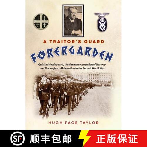 【3-4周达】精装 A Traitor's Guard: Quisling's bodyguard, the German occupation of Norway and Norwegia... [9780645204131]
