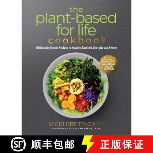 【3-4周达】The Plant-Based for Life Cookbook: Deliciously Simple Recipes to Nourish, Comfort, Energiz... [9781952991042]