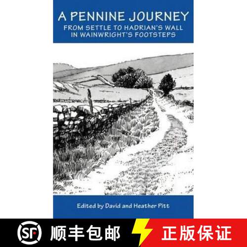 【3-4周达】精装 Pennine Journey: From Settle to Hadrian's Wall in Wainwright's Foorsteps [9781910758144]
