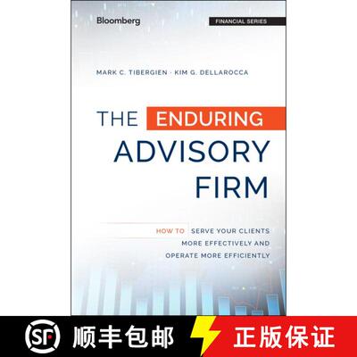 【3-4周达】精装 The Enduring Advisory Firm: How To Serve Your Clients More Effectively And Operate Mo... [9781119108764]