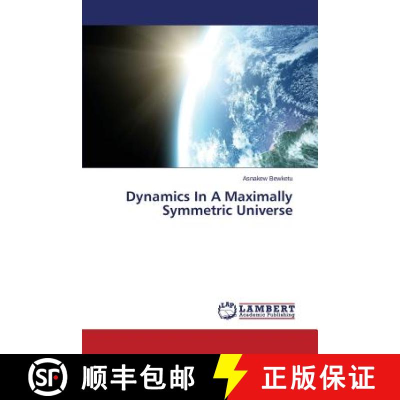 预订 Dynamics in a Maximally Symmetric Universe [9783659556036]