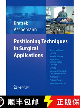【3-4周达】Positioning Techniques in Surgical Applications: Thorax and Heart Surgery - Vascular Surge... [9783540257165]