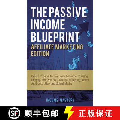 【3-4周达】Passive Income Blueprint Affiliate Marketing Edition: Create Passive Income with Ecommerce... [9781087849003]