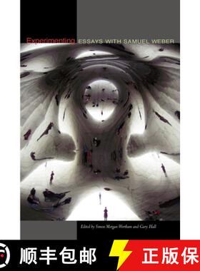 【3-4周达】Experimenting: Essays with Samuel Weber [9780823228140]
