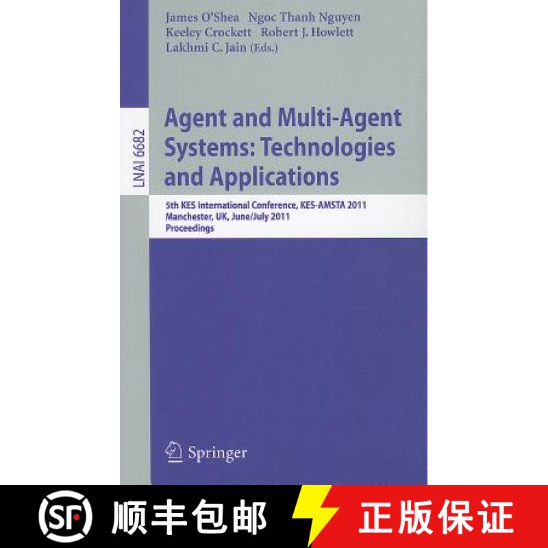 【3-4周达】Agent and Multi-Agent Systems: Technologies and Applications: 5th KES International Confer... [9783642219993]