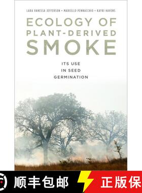 【3-4周达】精装 Ecology of Plant-Derived Smoke: Its Use in Seed Germination [9780199755936]