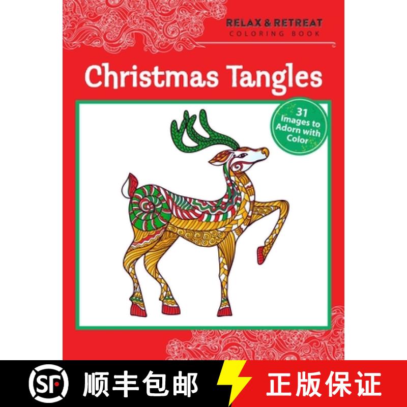 【3-4周达】Relax and Retreat Coloring Book: Christmas Tangles: 31 Images to Adorn with Color [9781631581267]