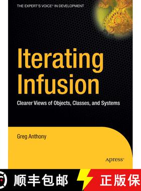 【3-4周达】Iterating Infusion: Clearer Views of Objects, Classes, and Systems (1st ed.) (1st ed.) (1s... [9781590595374]