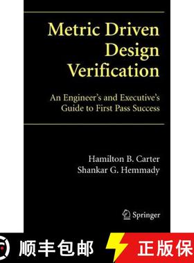 【3-4周达】Metric Driven Design Verification: An Engineer's and Executive's Guide to First Pass Success [9780387381510]