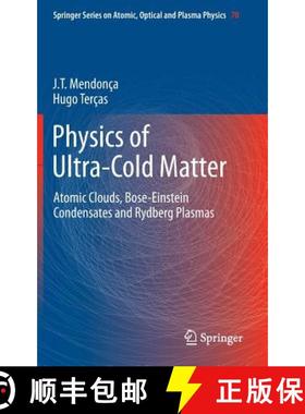 【3-4周达】Physics of Ultra-Cold Matter: Atomic Clouds, Bose-Einstein Condensates and Rydberg Plasmas [9781461454120]