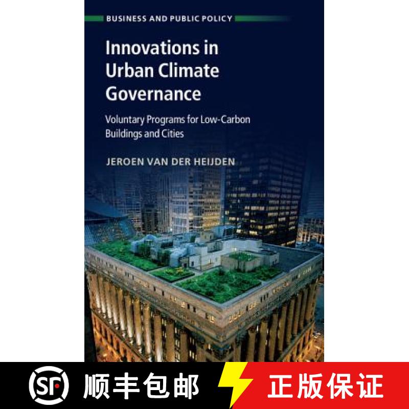 【3-4周达】Innovations in Urban Climate Governance: Voluntary Programs for Low-Carbon Buildings and C... [9781108415361]