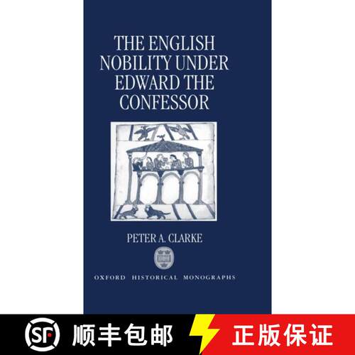【3-4周达】精装 The English Nobility under Edward the Confessor [9780198204428]