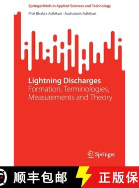 【3-4周达】Lightning Discharges : Formation, Terminologies, Measurements and Theory [9789811919251]