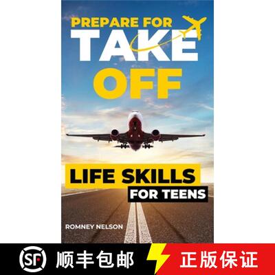 【3-4周达】Prepare For Take Off - Life Skills for Teens: The Complete Teenagers Guide to Practical Sk... [9781922664617]