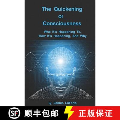 【3-4周达】The Quickening of Consciousness: Who It's Happening To, How It's Happening, and Why. [9780578039091]