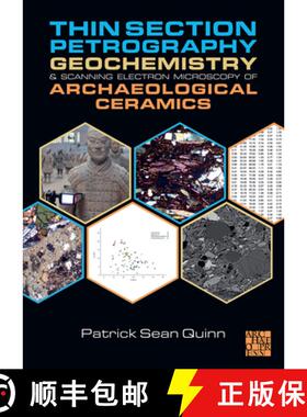 【3-4周达】Thin Section Petrography, Geochemistry and Scanning Electron Microscopy of Archaeological ... [9781803272702]