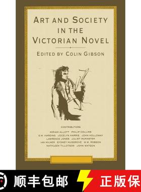 【3-4周达】Art and Society in the Victorian Novel : Essays on Dickens and his Contemporaries [9781349196746]
