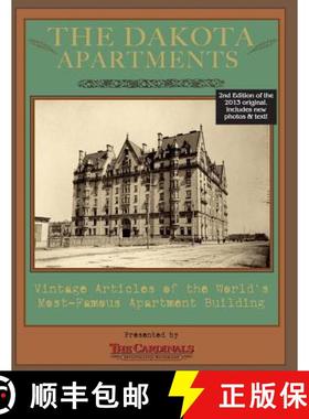 预订 The Dakota Apartments: Vintage Articles of the World's Most Famous Apartment Building [9780692461105]